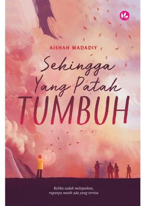 sehingga-yang-patah-tumbuh-cover-ookbee